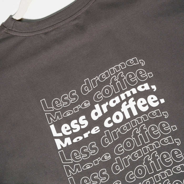 Less Drama More coffee - Grey T-shirt